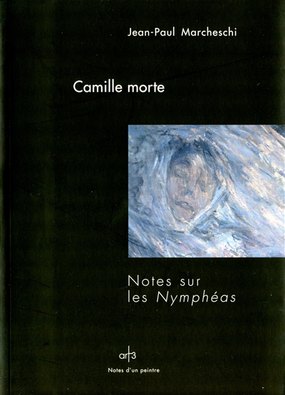 Camille morte : notes sur les Nymphéas
