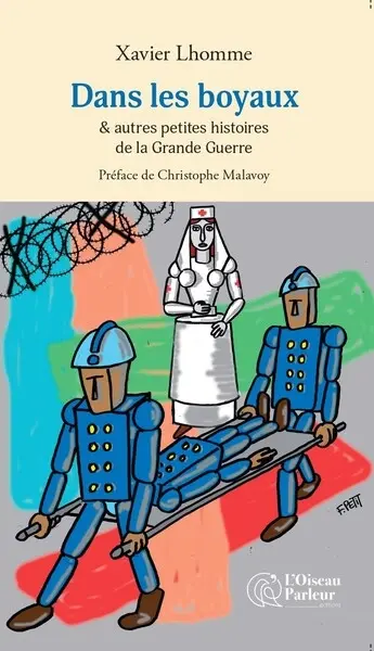Dans les boyaux : & autres petites histoires de la Grande Guerre