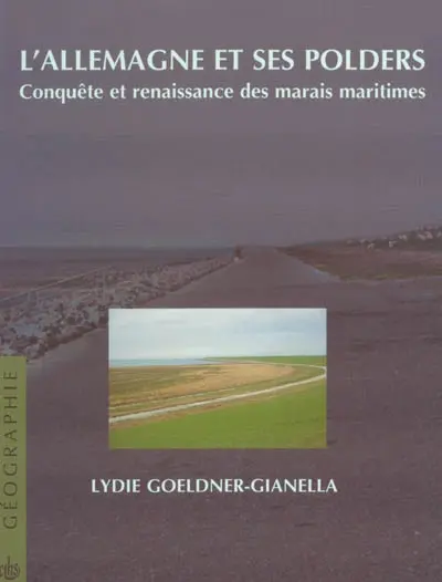L'Allemagne et ses polders : conquête et renaissance des marais maritimes