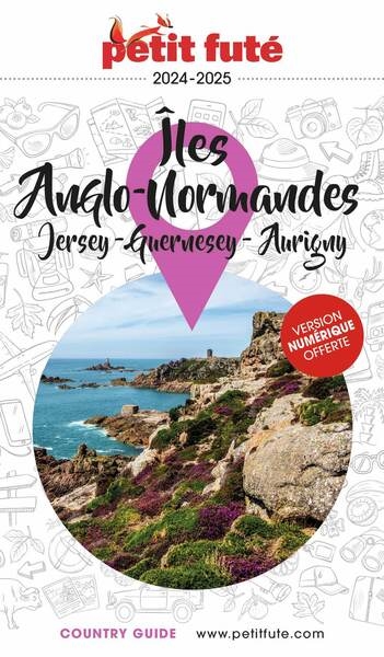 Iles Anglo-Normandes : Jersey, Guernesey, Aurigny : 2024-2025