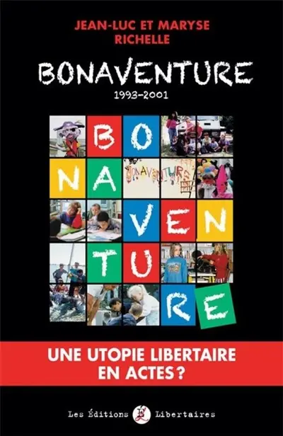 Bonaventure, 1993-2001 : une utopie libertaire en actes ?