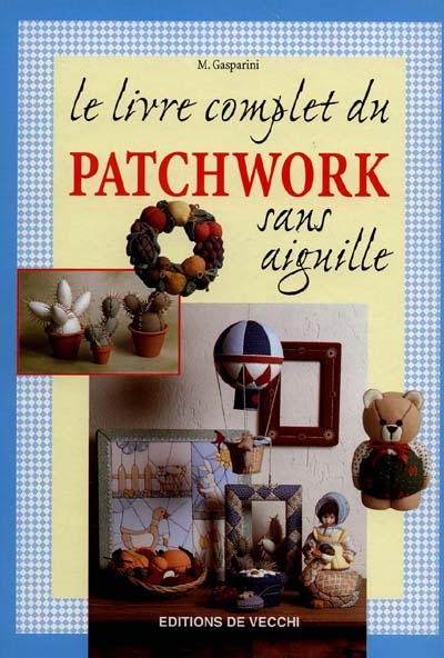 Guide complet du patchwork