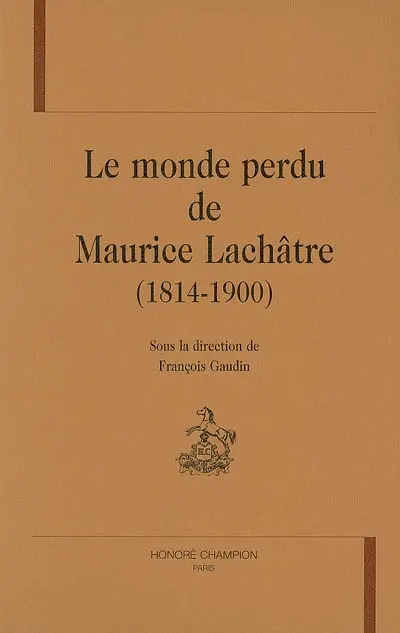 Le monde perdu de Maurice Lachâtre (1814-1900)