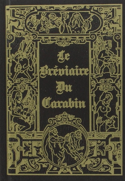 Le bréviaire du carabin : les fameuses chansons de salles de garde et d'autres, des poèmes, des chants classiques, hardyment illustrés