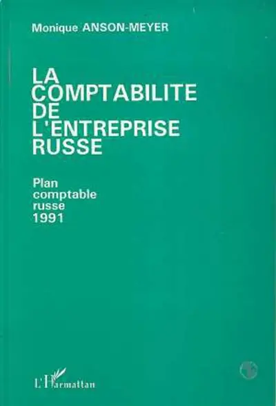 La Comptabilité de l'entreprise russe : plan comptable russe 1991