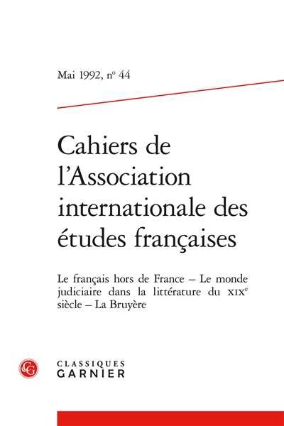 Cahiers de l'Association internationale des études françaises, n° 44. Le français hors de France