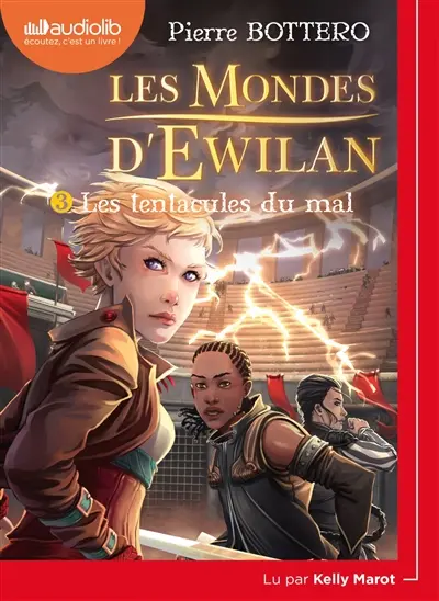 Les mondes d'Ewilan. Vol. 3. Les tentacules du mal
