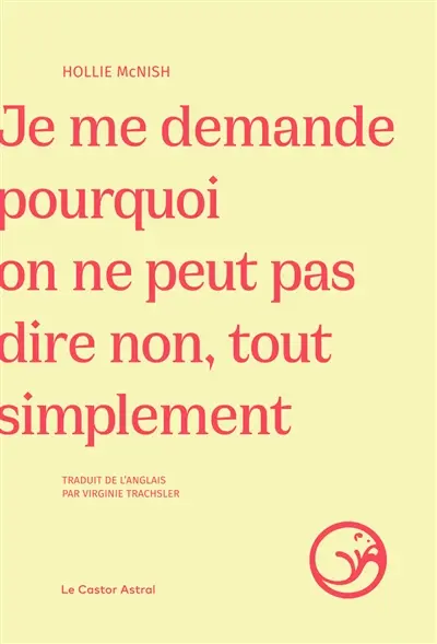 Je me demande pourquoi on ne peut pas dire non, tout simplement