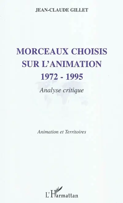 Morceaux choisis sur l'animation : 1972-1995 : analyse critique