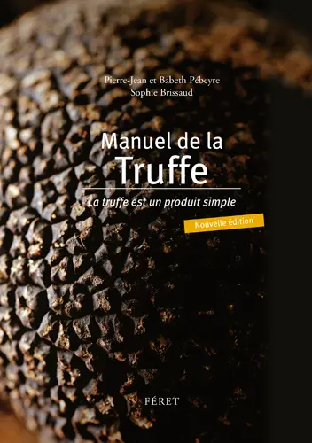 Manuel de la truffe : la truffe est un produit simple