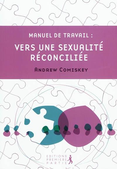 Manuel de travail : vers une sexualité réconciliée