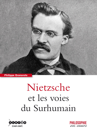 Nietzsche et les voies du surhumain