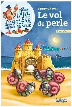 Une enquête de Lary Mystère et la brigade des sables. Le vol de perle : Cancale