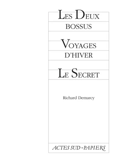 Les deux bossus. Voyages d'hiver. Le secret