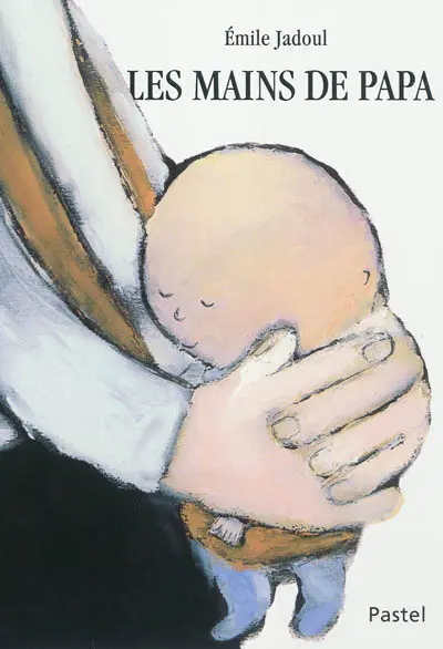 Les mains de papa