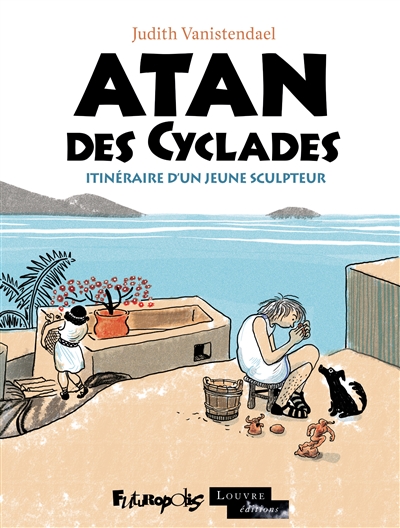 Atan des Cyclades : itinéraire d'un jeune sculpteur