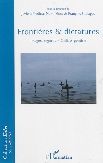 Frontières & dictatures : images, regards : Chili, Argentine