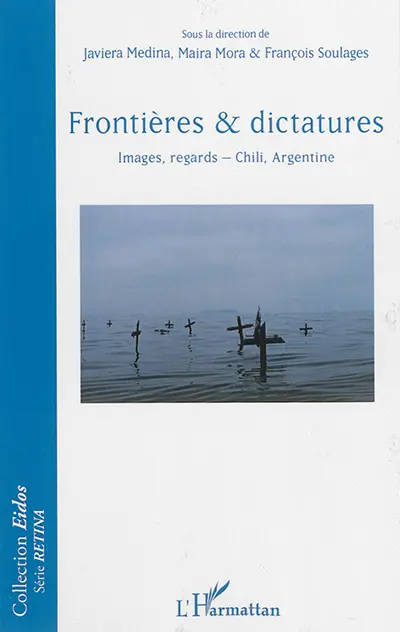 Frontières & dictatures : images, regards : Chili, Argentine