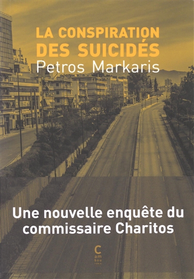 La conspiration des suicidés : une nouvelle enquête du commissaire Charitos