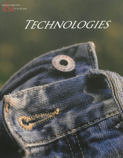 Techniques & culture, n° 52-53. Technologies : dans la trajectoire des choses