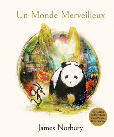 Grand panda et Petit dragon. Un monde merveilleux