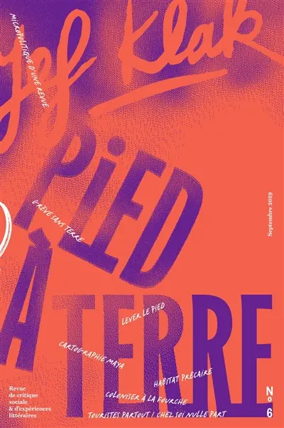 Jef Klak : critique sociale & expériences littéraires, n° 6. Pied à terre