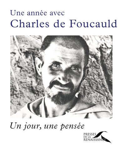Une année avec Charles de Foucauld : un jour, une pensée