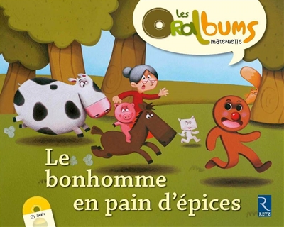 Les Oralbums maternelle : Le bonhomme en pain d'épices