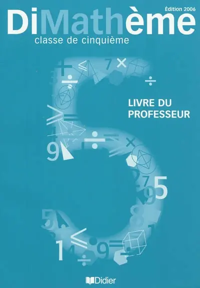 Dimathème classe de cinquième : livre du professeur
