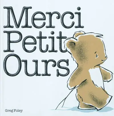Merci, Petit Ours