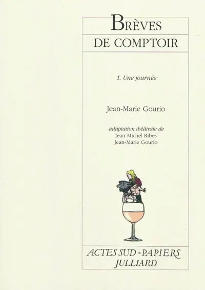 Brèves de comptoir. Vol. 1. Une journée