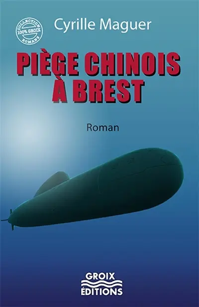 Piège chinois à Brest : thriller