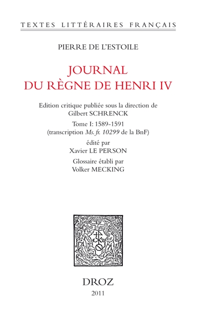 Journal du règne de Henri IV. Vol. 1. 1589-1591