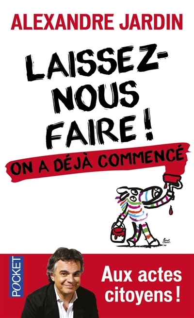 Laissez-nous faire ! : on a déjà commencé : manifeste pour les faizeux