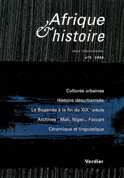 Afrique & histoire, n° 5. Villes d'Afrique : circulations et expressions culturelles