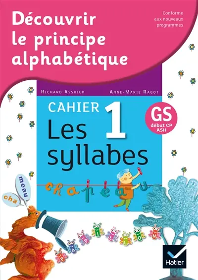 Découvrir le principe alphabétique, GS, début CP-ASH. Vol. 1. Les syllabes