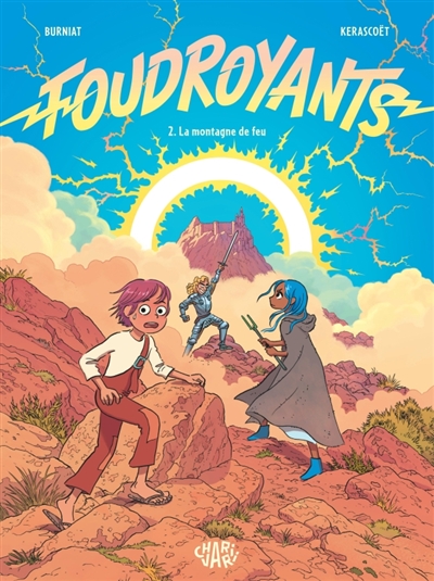 Foudroyants. Vol. 2. La montagne de feu