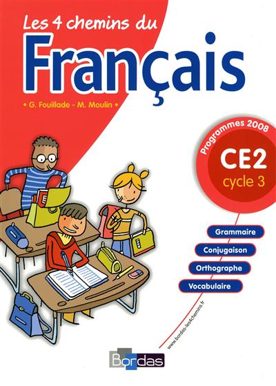 Les 4 chemins du français CE2, cycle 3 : programmes 2008
