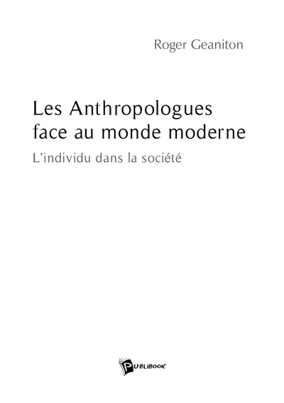 Les anthropologues face au monde moderne : l'individu dans la société