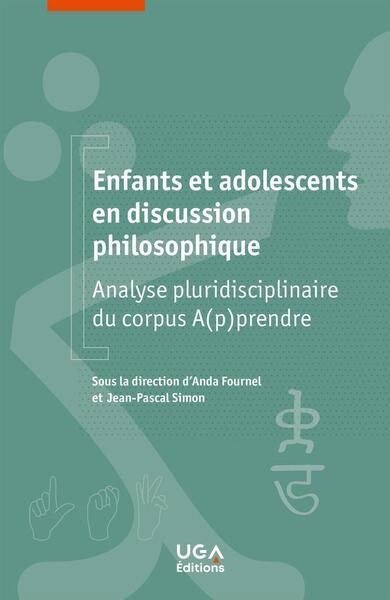 Enfants et adolescents en discussion philosophique : analyse pluridisciplinaire du corpus A(p)prendre