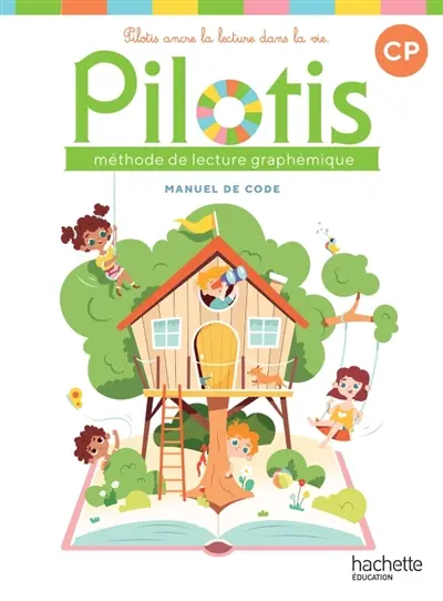 Pilotis, méthode de lecture graphémique CP : manuel de code Pilotis, méthode de lecture graphémique CP : manuel de code