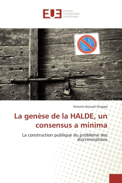 La genèse de la HALDE, un consensus a minima : La construction publique du problème des discriminations