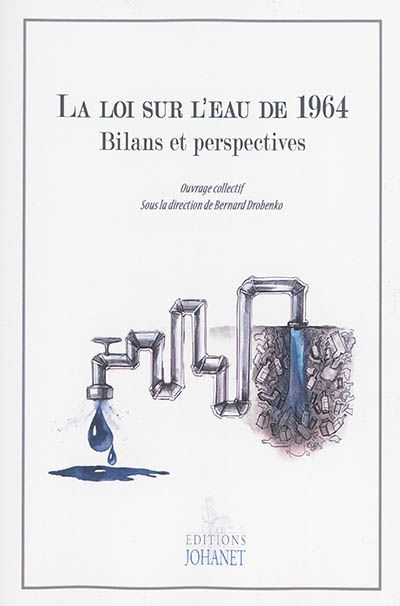 La loi sur l'eau de 1964 : bilans et perspectives