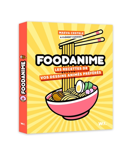 Foodanime : les recettes de vos dessins animés préférés