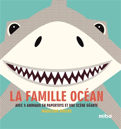 La famille océan : avec 5 animaux en papertoys et une scène géante