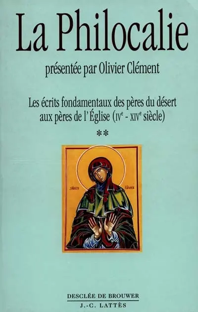 Philocalie des Pères neptiques : composée à partir des Ecrits des saints Pères qui portaient Dieu.... Vol. 2