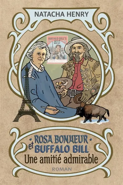 Rosa Bonheur et Buffalo Bill Une amitié admirable