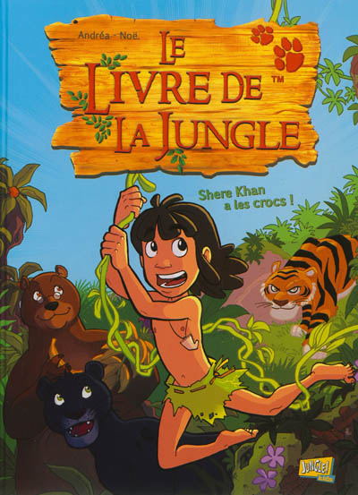 Le livre de la jungle. Vol. 1. Shere Khan a les crocs !