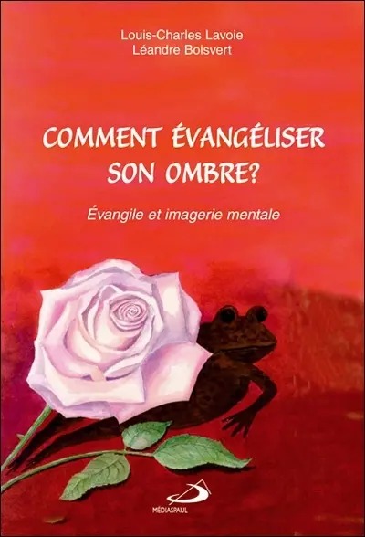 Comment évangéliser son ombre ? : évangile et imagerie mentale