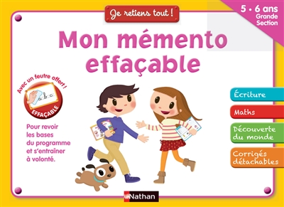 Mon mémento effaçable : 5-6 ans, grande section : pour revoir les bases du programme et s'entraîner à volonté